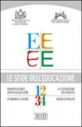 Le sfide dell'educazione: Manipolazione artificializzazione-La costruzione dell'identità-Economia e lavoro-Interculturalità (4 vol.)