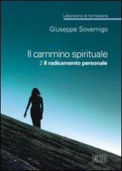 Il cammino spirituale. Laboratorio di formazione: 2