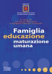 Famiglia, educazione, maturazione umana