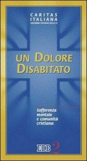 Un dolore disabitato. Sofferenza mentale e comunità cristiana