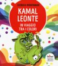 Kamal Leonte in viaggio tra i colori. Ediz. a colori