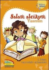 Salam aleikum Yasmin. L'Islam raccontato ai bambini