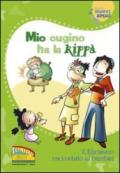 Mio cugino ha la kippà. L'Ebraismo raccontato ai bambini