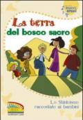 La terra del bosco sacro. Lo shintoismo raccontato ai bambini. Ediz. illustrata