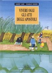 Vivere oggi gli Atti degli Apostoli