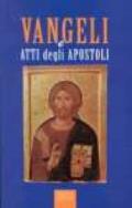 I Vangeli e Atti degli Apostoli. La parola e la catechesi di Cristo agli uomini d'oggi. Ediz. a caratteri grandi