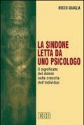 La Sindone letta da uno psicologo. Il significato del dolore nella crescita dell'individuo