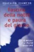 Fascino della notte e paura del giorno. Giovani, culture, droghe