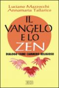 Il vangelo e lo zen. Dialogo come cammino religioso