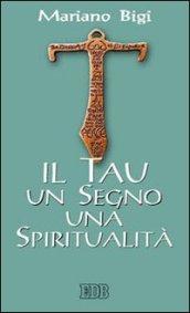 Il Tau un segno una spiritualità