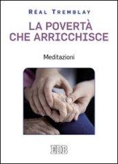 La povertà che arricchisce. Meditazioni