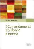 I comandamenti tra libertà e norma