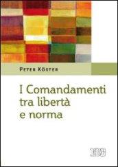 I comandamenti tra libertà e norma