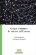 «Come te stesso»: la misura dell'amore