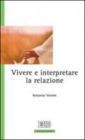 Vivere e interpretare la relazione