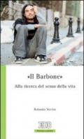 «Il barbone». Alla ricerca del senso della vita