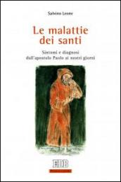 Le malattie dei santi: Sintomi e diagnosi dall’apostolo Paolo ai nostri giorni