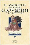Il Vangelo secondo Giovanni e le Lettere. Ediz. a caratteri grandi