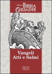 Vangeli, Atti e Salmi. Dalla «Bibbia di Gerusalemme»