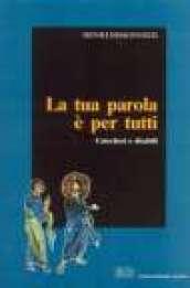 La tua parola è per tutti. Catechesi e disabili