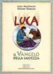 Luca. Il vangelo della salvezza. Guida alla lettura