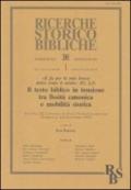 Testo biblico in tensione tra fissità canonica e mobilità storica. «E fu per la mia bocca dolce come il miele» (Ez 3, 3). Atti (Torreglia 6-8 settembre 1999)