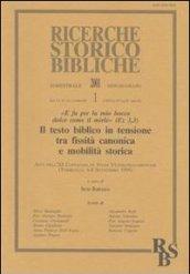 Testo biblico in tensione tra fissità canonica e mobilità storica. «E fu per la mia bocca dolce come il miele» (Ez 3, 3). Atti (Torreglia 6-8 settembre 1999)