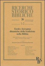 Torah e kerygma: dinamiche della tradizione nella Bibbia. 37ª Settimana Biblica Nazionale (Roma, 9-13 settembre 2002)