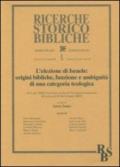 L'elezione di Israele: origini bibliche, funzione e ambiguità di una categoria teologica. Atti del XIII Convegno di Studi Veter (Foligno, 8-10 settembre 2003)