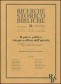 Il potere politico: bisogno e rifiuto dell'autorità. XXXVIII Settimana Biblica Nazionale (Roma, 6-10 settembre 2004)