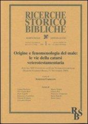 Origine e fenomenologia del male: le vie della catarsi veterotestamentaria. Atti del XIV Convegno di studi veterotestamentari (Sassone-Ciampino-Roma, 5-7 settembre 2. 51.