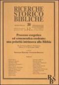 Processo esegetico ed ermeneutica credente: una polarità intrinseca alla Bibbia. XL Settimana Biblica Nazionale (Roma, 8-12 Settembre 2008)
