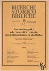 Processo esegetico ed ermeneutica credente: una polarità intrinseca alla Bibbia. XL Settimana Biblica Nazionale (Roma, 8-12 Settembre 2008)