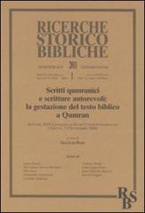 Scritti qumranici e scritture autorevoli: la gestazione del testo biblico a Qumran. Atti del XVI Convegno di Veterotestamentari (Ariccia, 7-9 settembre 2009)