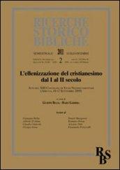 L'ellenizzazione del cristianesimo dal I al II secolo (L'). Atti del XIII Convegno di Studi Neotestamentari (Ariccia, 10-12 settembre 2009)