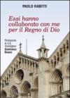 «Essi hanno collaborato con me per il regno di Dio» (Col 4,11)