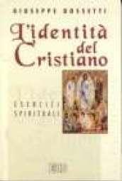 L'identità del cristiano. Esercizi spirituali