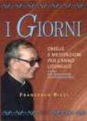 I giorni. Omelie e meditazioni per l'anno liturgico