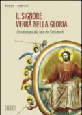 Il Signore verrà nella gloria. L'escatologia alla luce del Vaticano II