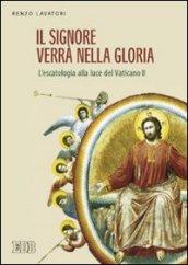 Il Signore verrà nella gloria. L'escatologia alla luce del Vaticano II