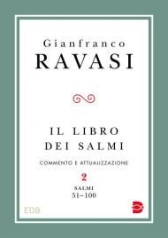 Il libro dei Salmi. Vol. 2: Salmi 51-100