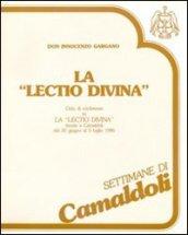 La «lectio divina». Ciclo di conferenze su la «lectio divina» (Camaldoli, 30 giugno-5 luglio 1987). Audiolibro. Cinque cassette