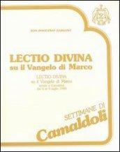 Lectio divina su il Vangelo di Marco (Camaldoli, 4-9 luglio 1988). Audiolibro. Cinque cassette
