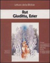 Rut, Giuditta, Ester. Ciclo di Conferenze (Milano, Centro culturale S. Fedele, 1995). Audiolibro. Con cinque cassette