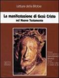 La manifestazione di Gesù Cristo nel Nuovo Testamento. Ciclo di Conferenze (Milano, Centro culturale S. Fedele, 1997). Quattro audiocassette. Audiolibro