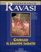 Giubileo il Grande Sabato. Ciclo di conferenze (Milano, Centro culturale S. Fedele). Audiolibro. Con quattro audiocassette