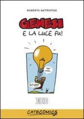 Genesi. E la luce fu. Ediz. illustrata