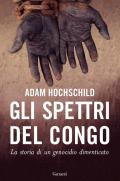 Gli spettri del Congo. La storia di un genocidio dimenticato