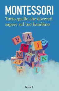 Tutto quello che dovresti sapere sul tuo bambino