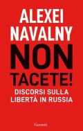 Non tacete! Discorsi sulla libertà in Russia